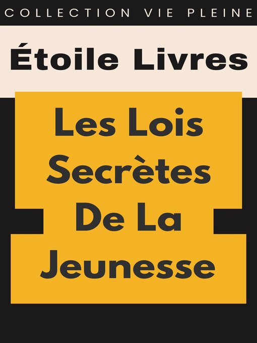 Title details for Les Lois Secrètes De La Jeunesse by Étoile Livres - Available